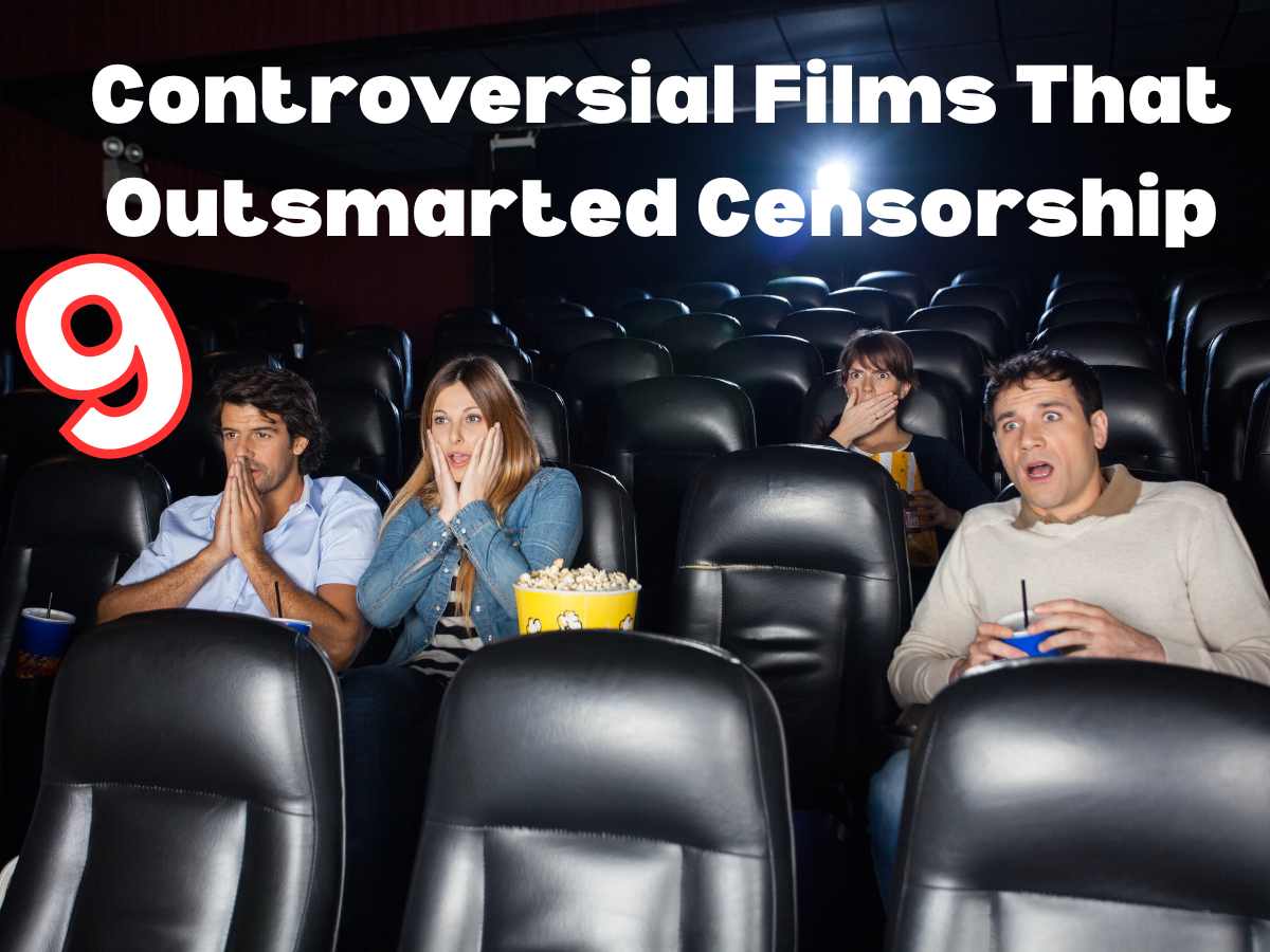 Controversial films that outsmarted censorship